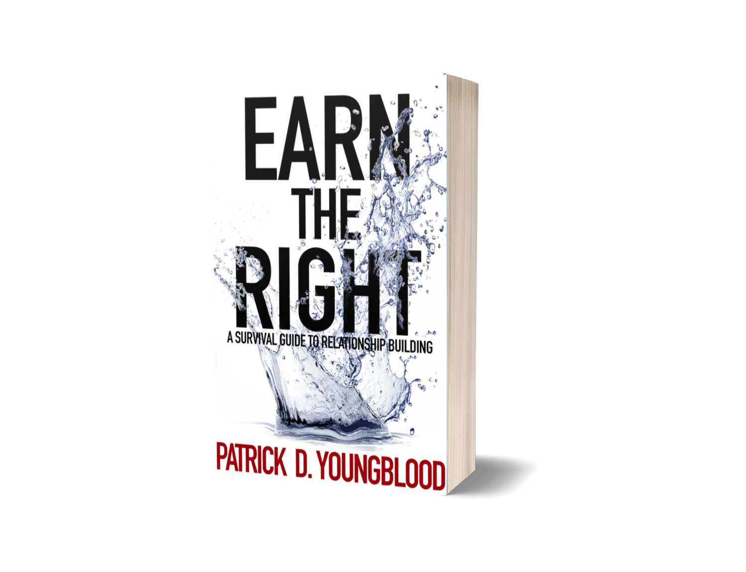 Earn the Right: A Survival Guide to Relationship Building